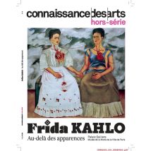 Connaissance Des Arts Hors-série N.992 : Frida Kahlo : Au-delà Des Apparences