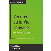 Vendredi Ou La Vie Sauvage De Michel Tournier (analyse Approfondie)