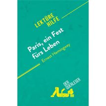 Paris, Ein Fest Fürs Leben Von Ernest Hemingway (lektürehilfe)
