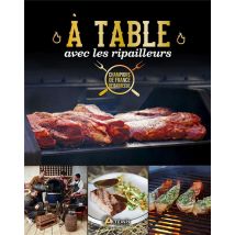 À Table Avec Les Ripailleurs : Champions De France De Barbecue
