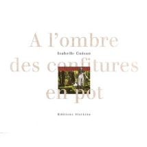 A L'Ombre Des Confitures En Pot