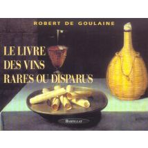 Le Livre Des Vins Rares Ou Disparus