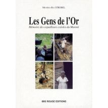 Les Gens De L'Or - Mémoire Des Orpailleurs Créoles Du Maroni