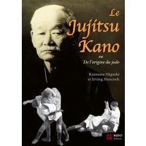 Le Jujitsu Kano : Ou De L'Origine Du Judo