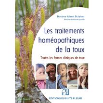 Les Traitements Homéopathiques De La Toux : Toutes Les Formes Cliniques De La Toux
