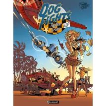 Dog Fights Tome 2 - Ceux Qui Vont Mourir...
