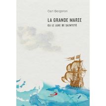 La Grande Marie Ou Le Luxe De Sainteté