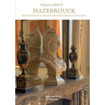 Hazebrouck Son Histoire Et Ses Maires De La Révolution À Nos Jours