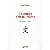 Le Monde C'Est Toi-même - Perles D'Amour
