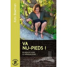 Va Nu Pieds ! En Route Vers Le Minimalisme