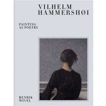 Vilhelm Hammershoi : Painting As Poetry