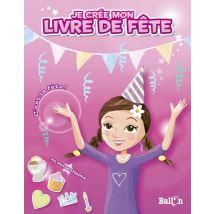 C'Est La Fête ! Je Crée Mon Livre De Fête (fille)