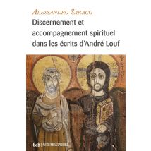 Discernement Et Accompagnement Spirituel Dans Les Écrits D'André Louf