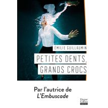 Petites Dents, Grands Crocs