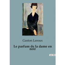 Le Parfum De La Dame En Noir