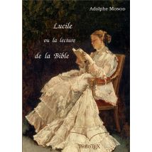 Lucile, Ou La Lecture De La Bible
