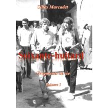 Soixante-huitard : Fragments De Vie