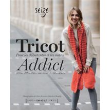 Tricot Addict - Pour Les Debutantes Et Les Autres - 20 Modeles D'Accessoires Et De Vetements