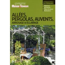 Allées, Pergolas, Auvents, Arrosage Et Éclairage