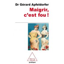 Maigrir, C'Est Fou !