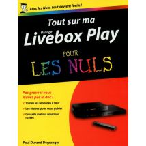 Tout Sur Ma Orange Livebox Play Pour Les Nuls