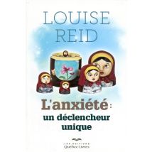 L'Anxiété, Un Déclencheur Unique