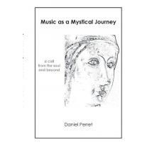 Music As Mystical Journey - A Call From The Soul And Beyond