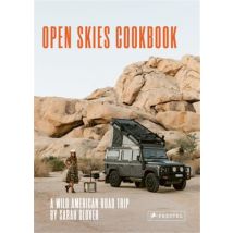 The Open Skies Cookbook : A Wild American Road Trip