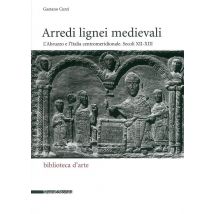 Arredi Lignei Medievali : L'Abruzzo E L'Italia Centromeridionale - Secoli Xii E Xiii