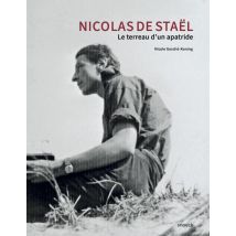 Nicolas De Staël : Le Terreau D'Un Apatride