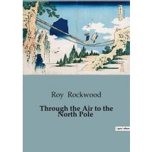 Through The Air To The North Pole