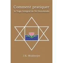 Comment Pratiquer Le Yoga Inté