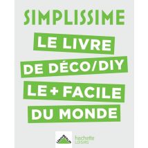 Simplissime : Le Livre De Déco/diy Le + Facile Du Monde