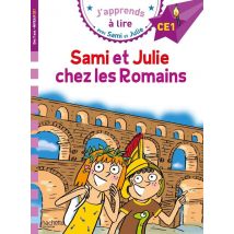 J'Apprends À Lire Avec Sami Et Julie : Sami Et Julie Chez Les Romains - Ce1