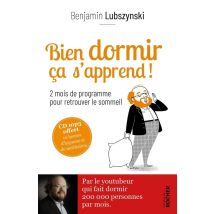 Bien Dormir Ça S'Apprend ! - 2 Mois De Programme Pour Retrouver Le Sommeil