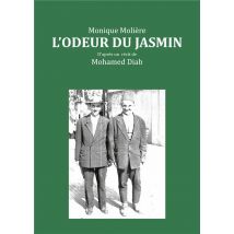 L'Odeur Du Jasmin - D'Après Le Récit De Mohamed Diab