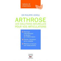 Arthrose - Les Solutions Naturelles Pour Vos Articulations