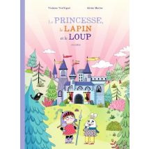 La Princesse, Le Lapin Et Le Loup