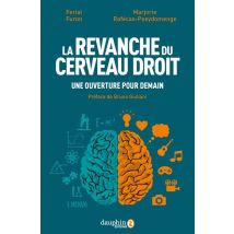 La Revanche Du Cerveau Droit : Une Ouverture Pour Demain
