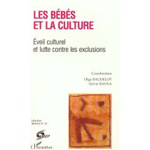 Les Bebes Et La Culture : Eveil Culturel Et Lutte Contre Les Exclusions