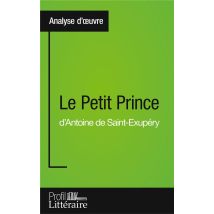 Le Petit Prince D'Antoine De Saint-exupéry