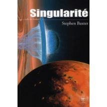 Le Cycle Des Xeelees Tome 2 - Singularité