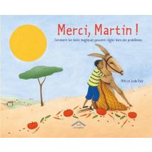 Merci, Martin ! - Comment Les Mots Magiques Peuvent Régler Bien Des Problèmes