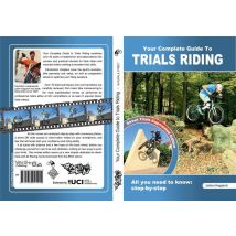 Your Complete Guide To Trials Riding: Street Trials Augmented Edition