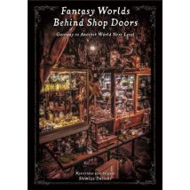 Fantasy Worlds Behind Shop Doors