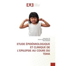 Etude Épidémiologique Et Clinique De L'Epilepsie Au Cours Du Tdha