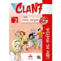 Clan 7 : Espagnol - Niveau 2 - Livre Du Professeur