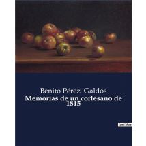 Memorias De Un Cortesano De 1815
