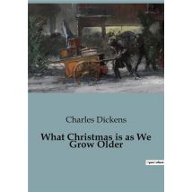 What Christmas Is As We Grow Older