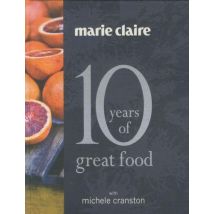 Marie Claire: 10 Years Of Great Food With Michele Cranston